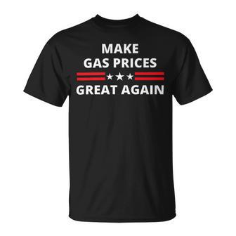 Make Gas Prices Great Again Anti-Biden Trump Republican 2024 414 Trending Shirt Unisex T-Shirt | Favorety