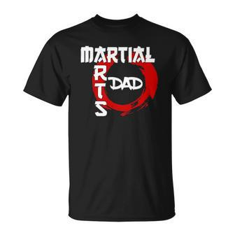 Martial Arts Dad Funny Gift Idea Fathers Day Grandpa Unisex T-Shirt | Mazezy