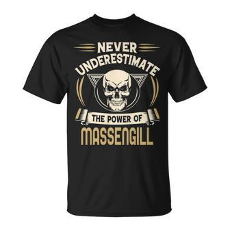 Massengill Name Never Underestimate The Power Of Massengill T-Shirt - Seseable