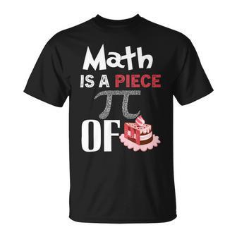 Math Is A Piece Of Pie Funny Pi Day Unisex T-Shirt | Favorety CA