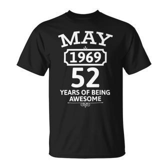 May 1969 52 Years Of Being Awesome 52Nd Birthday 52 Years Old Unisex T-Shirt | Favorety