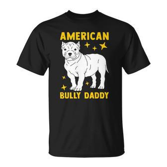 Mens American Bully Dad Puppy Dog Owner American Bully Unisex T-Shirt | Mazezy
