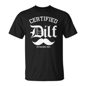 Mens Certified Dilf Funny Pregnancy Announcement For Fathers Unisex T-Shirt | Mazezy