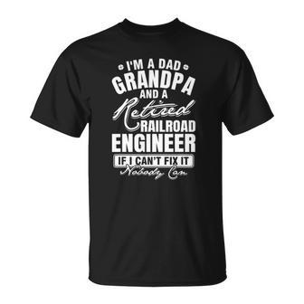 Mens Dad Grandpa And A Retired Railroad Engineer Fathers Day Unisex T-Shirt | Mazezy
