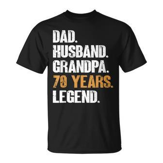 Mens Dad Husband Grandpa 70 Years Legend Birthday 70 Years Old Unisex T-Shirt - Seseable
