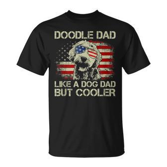 Mens Doodle Dad Like A Dog Dad But Cooler Usa Flag 4Th Of July Unisex T-Shirt - Seseable