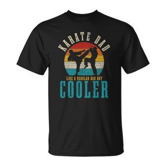 Mens Karate Dad Like A Regular Dad But Cooler Funny Vintage Unisex T-Shirt | Mazezy