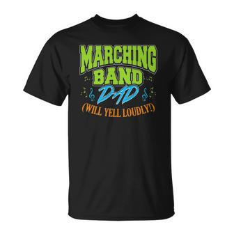 Mens Marching Band Dad Will Yell Loudly Unisex T-Shirt | Mazezy
