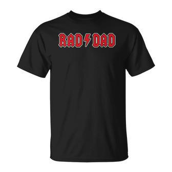 Mens Rad Dad Cool Vintage Rock And Roll Funny Fathers Day Papa Unisex T-Shirt