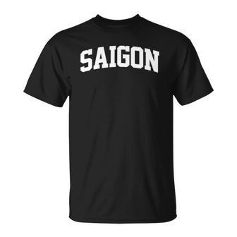 Mens Saigon Vintage Retro Sports Team College Gym Arch Funny Unisex T-Shirt | Mazezy