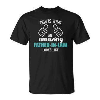 Mens This Is What An Amazing Father In Law Looks Like Unisex T-Shirt | Mazezy