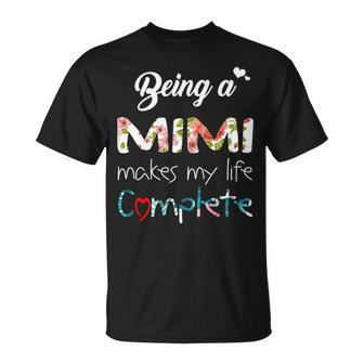 Mimi Grandma Being A Mimi Makes My Life Complete T-Shirt - Seseable