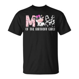 Mom Of The Birthday Girl Cow Farm Birthday Cow Unisex T-Shirt - Seseable