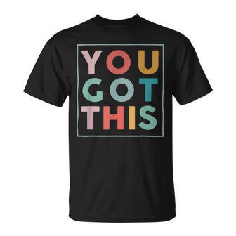 Motivational Testing Day Shirt For Teacher You Got This 179 Trending Shirt Unisex T-Shirt | Favorety AU