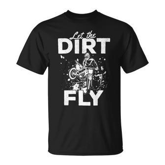 Motorcycle Let The Dirt Fly Dirtbike 494 Shirt Unisex T-Shirt | Favorety UK