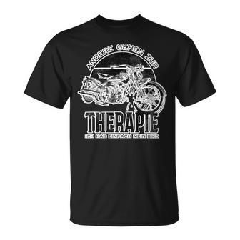 Motorcycles Therapy Ich Hab Einfach 462 Shirt Unisex T-Shirt | Favorety AU