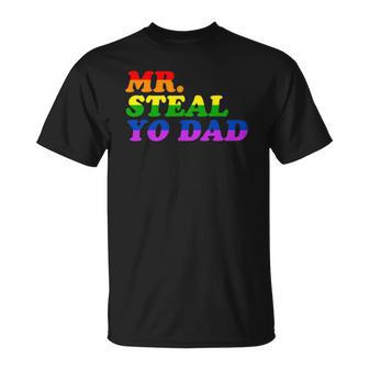 Mr Steal Yo Dad Gay Pride Month Parade Steal Your Dad T-shirt - Thegiftio UK