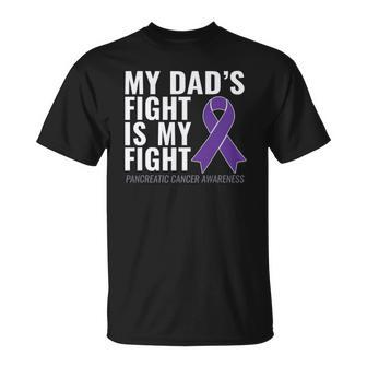 My Dads Fight Is My Fight Pancreatic Cancer Unisex T-Shirt | Mazezy DE