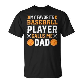 My Favorite Baseball Player Calls Me Dad 819 Trending Shirt Unisex T-Shirt | Favorety