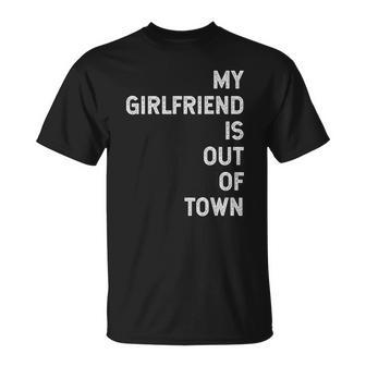 My Girlfriend Is Out Of Town V2 Unisex T-Shirt | Mazezy UK