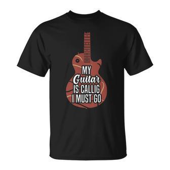 My Guitar Is Calling And I Must Go 525 Trending Shirt Unisex T-Shirt | Favorety