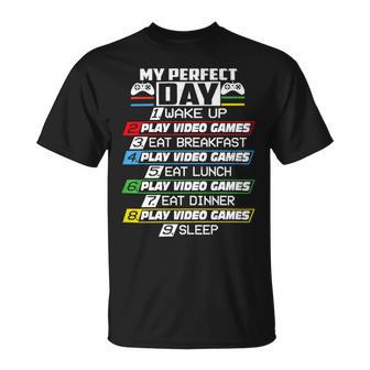 My Perfect Day Video Games Funny Cool 554 Shirt Unisex T-Shirt | Favorety UK