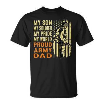 My Son Is Soldier Proud Military Dad 715 Shirt Unisex T-Shirt | Favorety