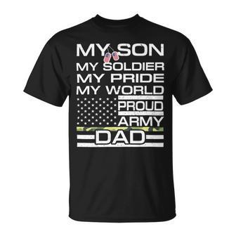 My Son My Soldier Hero Proud Army Dad 702 Shirt Unisex T-Shirt | Favorety DE