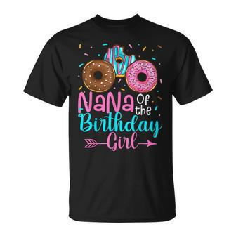Nana Of The Birthday Girl Donut Party Family Matching Unisex T-Shirt - Seseable