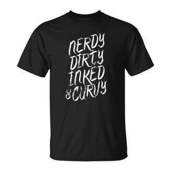 Nerdy Dirty Inked & Curvy Tattoo Woman Girl Nerd Unisex T-Shirt | Mazezy