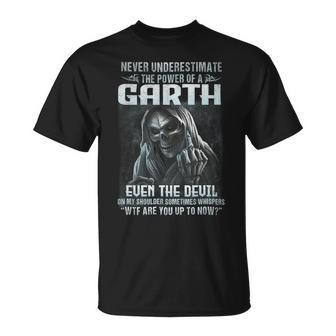 Never Underestimate The Power Of An Garth Even The Devil V8 Unisex T-Shirt - Seseable