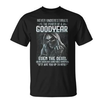 Never Underestimate The Power Of An Goodyear Even The Devil V5 Unisex T-Shirt - Seseable