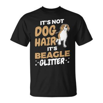 Not Dog Hair Beagle Glitter Pet Owner Dog Lover Beagle 61 Beagle Dog Unisex T-Shirt - Seseable