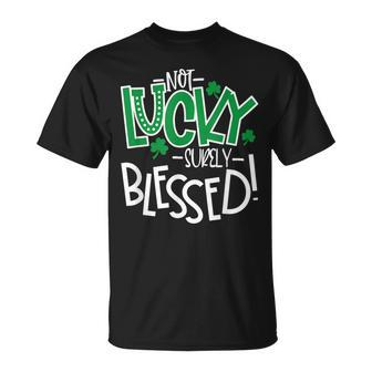 Not Lucky Surely Blessed Unique St Patricks Faith Christian T-shirt - Thegiftio UK