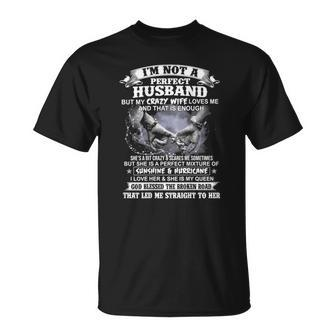 Im Not A Perfect Husband But My Crazy Wife Loves Me T-shirt - Thegiftio UK