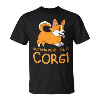 Nothing Runs Like A Corgi Funny Animal Pet Dog Lover Unisex T-Shirt - Monsterry AU
