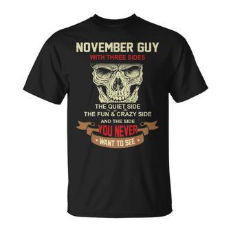 November Guy I Have 3 Sides November Guy Birthday T-Shirt - Seseable