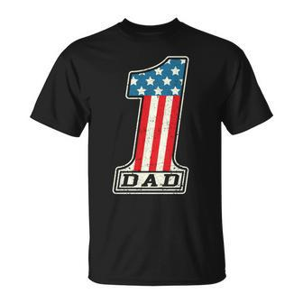 Number One Dad American Flag 4Th Of July Fathers Day Gift Unisex T-Shirt - Seseable