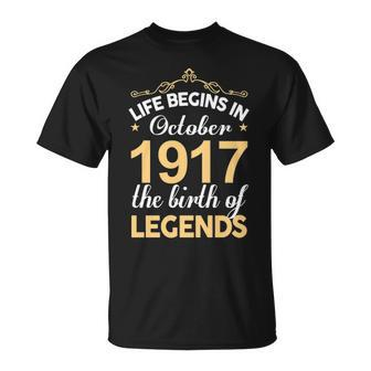 October 1917 Birthday Life Begins In October 1917 V2 T-Shirt - Seseable