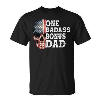 One Badass Bonus Dad Birthday Fathers Day Gift Unisex T-Shirt - Seseable
