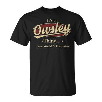 Owsley Shirt Personalized Name Gifts T Shirt Name Print T Shirts Shirts With Name Owsley Unisex T-Shirt - Seseable
