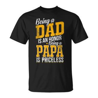 Papa To Be Being Dad Is An Honor Being Papa Is Priceless T-shirt - Thegiftio UK
