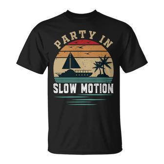 Party In Slow Motion Vintage Funny Boating Boating Gifts Unisex T-Shirt | Favorety AU