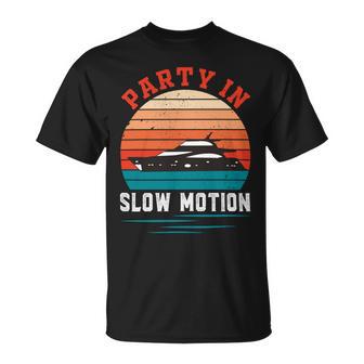 Party In Slow Motion Vintage Funny Boating Boating Gifts Unisex T-Shirt | Favorety AU