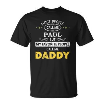 Paul Name Gift - Call Me Daddy Unisex T-Shirt | Mazezy
