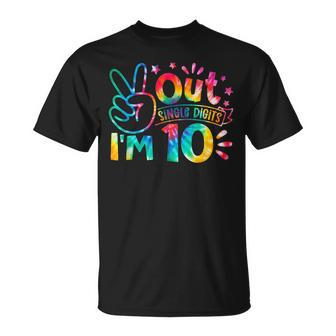 Peace Out Single Digits Im 10 Years Old Tie Dye Birthday Unisex T-Shirt - Seseable