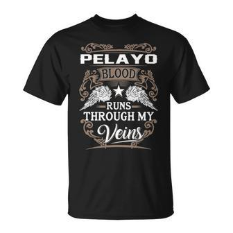 Pelayo Name Pelayo Blood Runs Through My Veins T-Shirt - Seseable