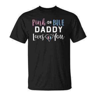 Pink Or Blue Daddy Loves You Gender Reveal Baby Cute T-shirt - Thegiftio