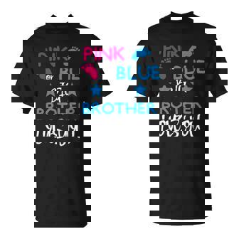 Pink Or Blue Gender Reveal Supply For Siblings Big Brother T-shirt - Thegiftio