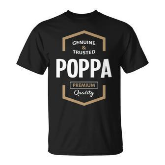 Poppa Grandpa Genuine Trusted Poppa Premium Quality T-Shirt - Seseable
